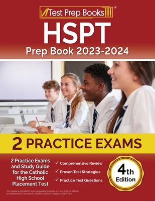 HSPT Prep Book 2024-2025: 2 Practice Exams and Study Guide for the Catholic High School Placement Test [4th Edition] cover