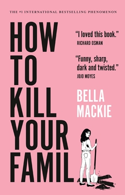 How to Kill Your Family: A Novel Cover Image