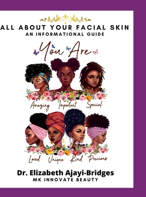 All About Your Facial Skin: An Informational Guide Cover Image