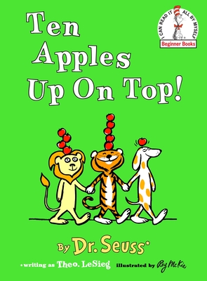 Ten Apples Up On Top! (Beginner Books(R))