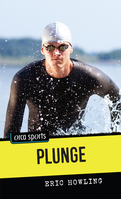 Plunge (Orca Sports) By Eric Howling Cover Image
