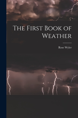 The First Book of Weather By Rose Wyler Cover Image