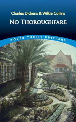 No Thoroughfare (Dover Thrift Editions: Classic Novels)