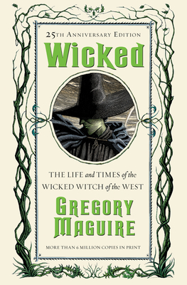 Wicked: The Life and Times of the Wicked Witch of the West Cover Image