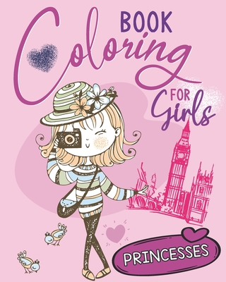 Coloring Book for Girls: Princesses: High Quality Illustrations, With  Gorgeous Beauty Fashion Style and Other Fabulous Designs, Coloring Book F  (Paperback)