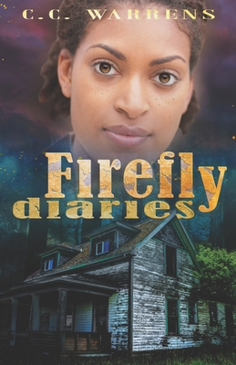Firefly Diaries By C. C. Warrens Cover Image