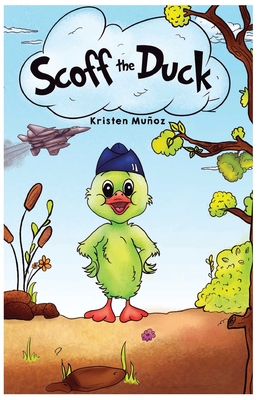 Scoff the Duck By Kristen Muñoz Cover Image