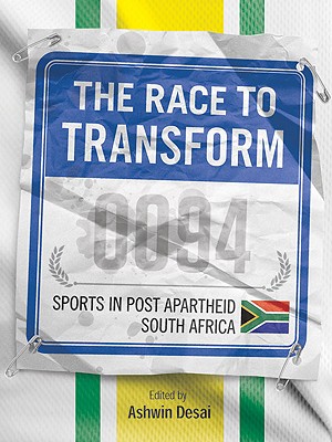 The Race to Transform: Sports in Post Apartheid South Africa