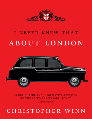 I Never Knew That About London By Christopher Winn Cover Image