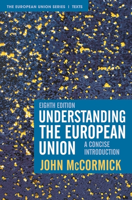 Understanding the European Union: A Concise Introduction By John McCormick Cover Image