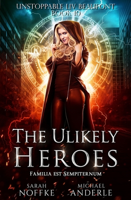 The Unlikely Heroes (Unstoppable LIV Beaufont #10)
