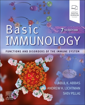 Basic Immunology: Functions and Disorders of the Immune System By Abul Abbas, Andrew Lichtman, Shiv Pillai Cover Image