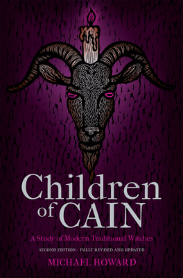 Children of Cain: A Study of Modern Traditional Witches By Michael Howard Cover Image