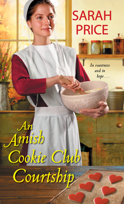 An Amish Cookie Club Courtship (The Amish Cookie Club #3) By Sarah Price Cover Image