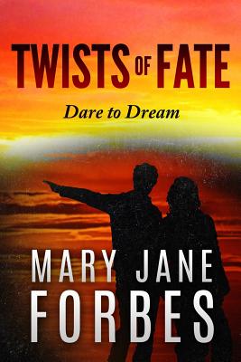 Twists of Fate: . . . dare to dream! (Twists of Fate Cozy Mystery Trilogy #3)