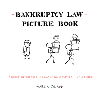 Bankruptcy Law Picture Book: A Brief Intro to the Law of Bankruptcy, in Pictures Cover Image