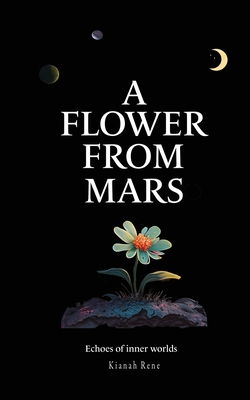 A Flower From Mars | McNally Jackson Books