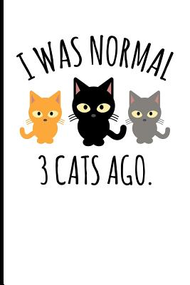 I was normal shop three cats ago