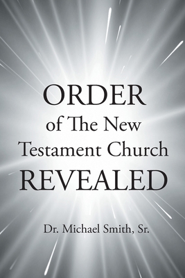 ORDER of The New Testament Church REVEALED Cover Image