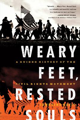 Weary Feet, Rested Souls: A Guided History of the Civil Rights Movement By Townsend Davis Cover Image