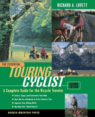 The Essential Touring Cyclist: The Complete Guide for the Bicycle Traveler (Essential (McGraw-Hill)) By Richard Lovett Cover Image