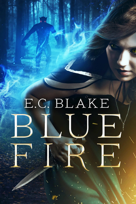 Blue Fire By E. C. Blake Cover Image