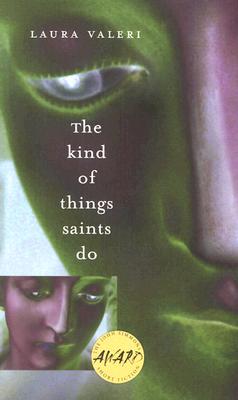 Cover for The Kind of Things Saints Do (Iowa Short Fiction Award #1)