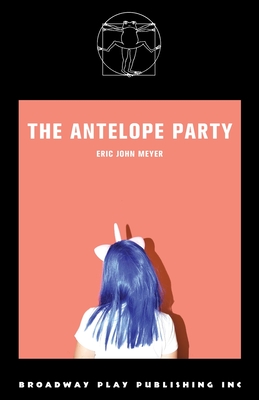 The Antelope Party By Eric John Meyer Cover Image