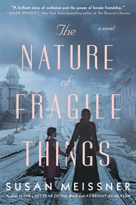 The Nature of Fragile Things By Susan Meissner Cover Image