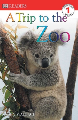 DK Readers L1: A Trip to the Zoo (DK Readers Level 1) Cover Image