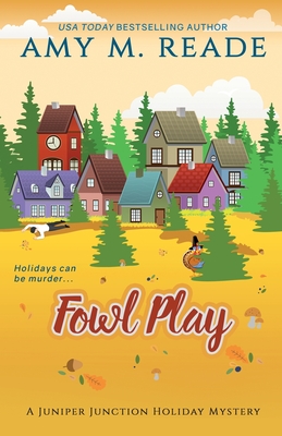 Fowl Play: The Juniper Junction Mystery Series: Book Six Cover Image