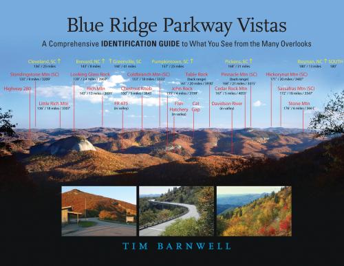 Blue Ridge Parkway Vistas: A Comprehensive Identification Guide to What You See from the Many Overlooks By Tim Barnwell Cover Image