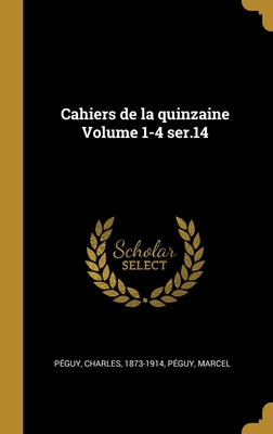 Cahiers de la quinzaine Volume 1-4 ser.14 Cover Image