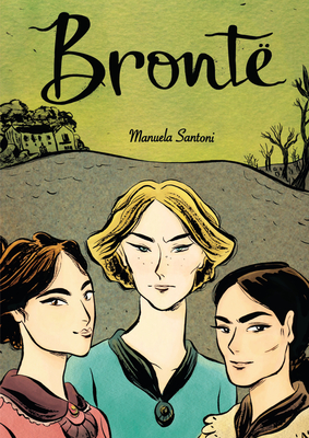 Brontë By Manuela Santoni, Manuela Santoni (Illustrator) Cover Image
