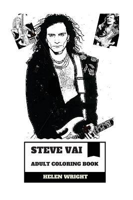 Download Steve Vai Adult Coloring Book 10th Greatest Guitarist And Triple Grammy Award Winner Satriani Student And Talented Musician Inspired Adult Coloring Paperback Vroman S Bookstore