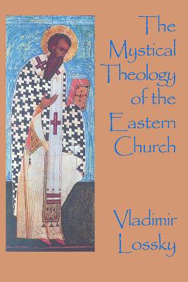 The Mystical Theology of the Eastern Church Cover Image