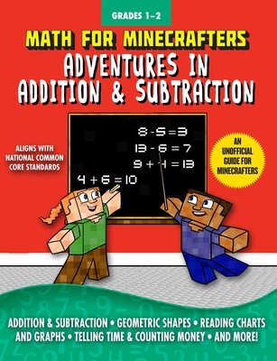 Math for Minecrafters: Adventures in Addition & Subtraction By Sky Pony Press (Contributions by), Amanda Brack (Illustrator) Cover Image