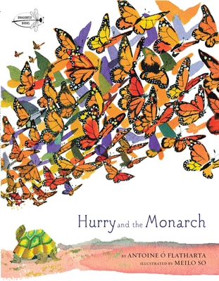 Hurry and the Monarch By Antoine O Flatharta, Meilo So (Illustrator) Cover Image