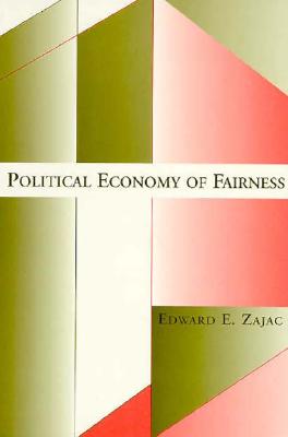 Political Economy of Fairness (Mit Press)
