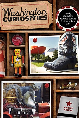 Washington Curiosities: Quirky Characters, Roadside Oddities & Other Offbeat Stuff Cover Image