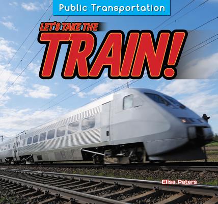 Let's Take the Train! (Public Transportation)