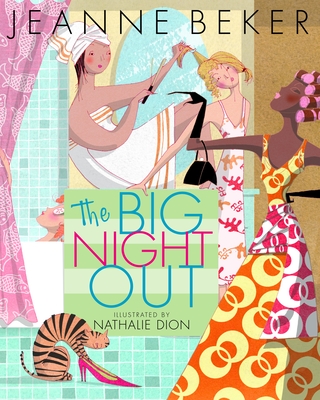 The Big Night Out By Jeanne Beker, Nathalie Dion (Illustrator) Cover Image