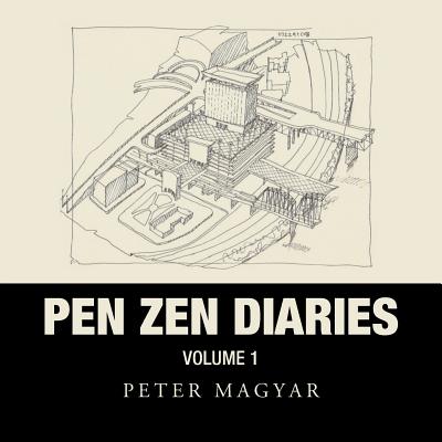 Pen Zen Diaries: Volume One Cover Image