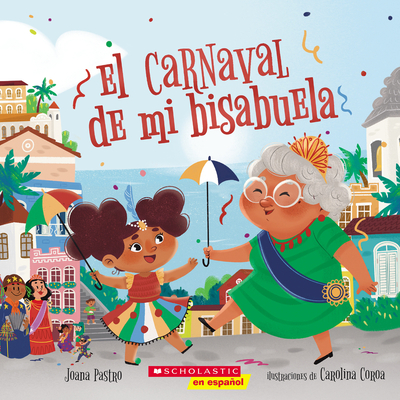 El carnaval de mi bisabuela (Bisa's Carnaval) Cover Image