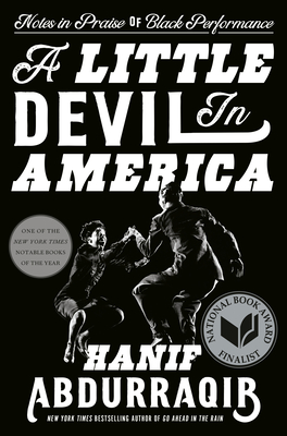 A Little Devil in America: Notes in Praise of Black Performance By Hanif Abdurraqib Cover Image