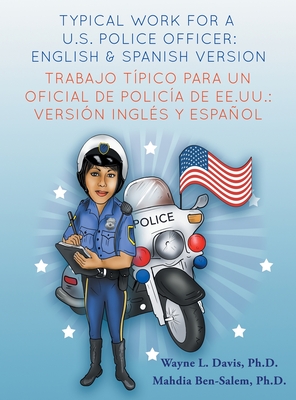 Typical work for a U.S police officer- English and Spanish version Trabajo típico para un oficial de policía de EE.UU. - versión inglés y español Cover Image