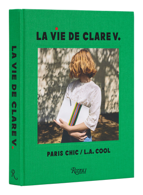 La Vie de Clare V.: Paris Chic/L.A. Cool Cover Image