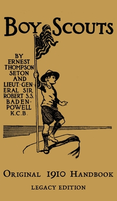 The Boy Scouts Original 1910 Handbook: The Early-Version Temporary Manual For Use During The First Year Of The Boy Scouts Cover Image