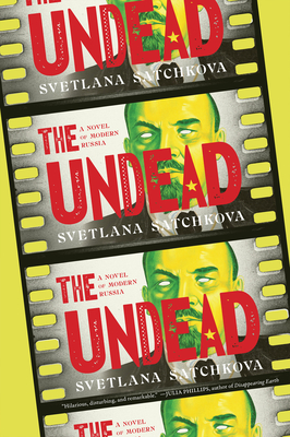 The Undead: A Novel of Modern Russia By Svetlana Satchkova Cover Image