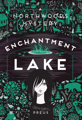 Enchantment Lake: A Northwoods Mystery By Margi Preus Cover Image